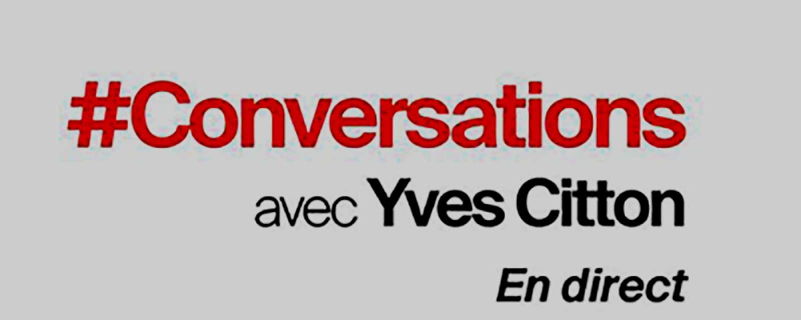 Conversations Yves Citton carre